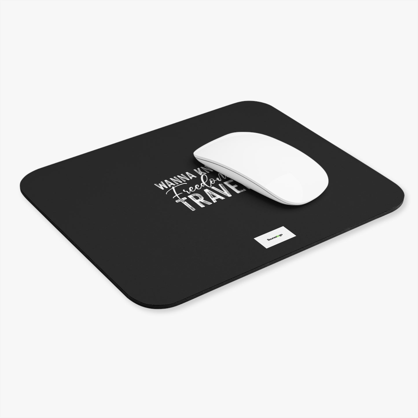 Wanna Know Freedom Mouse Pad
